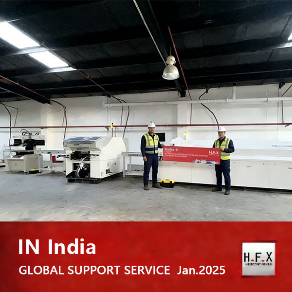 H.F.X India Overseas Technical Support: Empowering Electronic Manufacturing Upgrades with Multi Factory Full Cycle Capability
